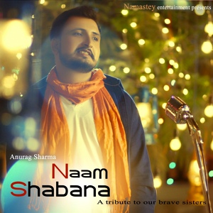 Обложка для Anurag Sharma - Naam Shabana