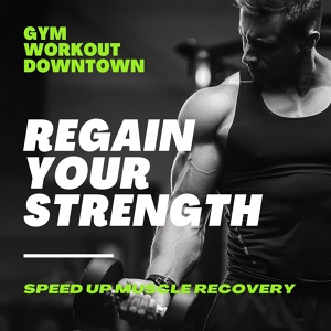 Обложка для Gym Workout Downtown - Aggressive Workout Electronic Music