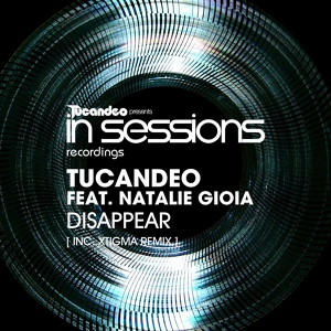 Обложка для [DDaudio - music] - Tucandeo feat. Natalie Gioia - Disappear (Xtigma Remix)