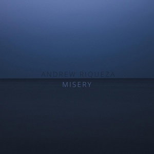 Обложка для Andrew Riqueza - Misery