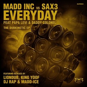 Обложка для Madd Inc VS Sax3 feat. Daddy Colonel, Papa Levi - Everyday