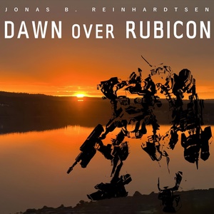 Обложка для Jonas B. Reinhardtsen - Dawn over Rubicon