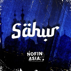 Обложка для Nofin Asia - Sahur