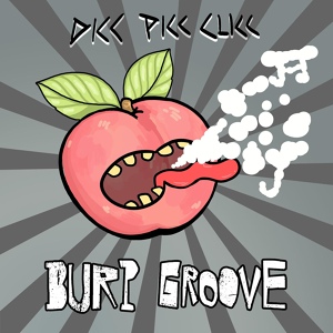 Обложка для DiccPiccClicc - Burp Groove