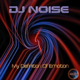 Обложка для DJ Noise - My Definition of Emotion