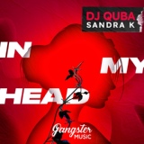 Обложка для DJ Quba feat. Sandra K - In My Head