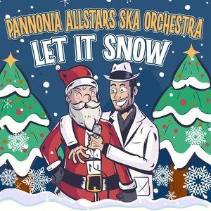 Обложка для Pannonia Allstars Ska Orchestra - Let it snow!