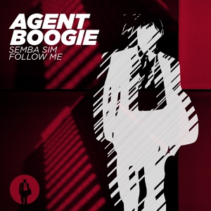 Обложка для Agent Boogie - Follow Me