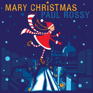 Обложка для Paul Rossy - Mary Christmas