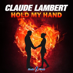Обложка для Claude Lambert - Hold My Hand