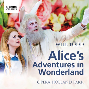 Обложка для Will Todd, Opera Holland Park, Matthew Waldren - Alice's Adventures in Wonderland: An Unsatisfactory Explanation