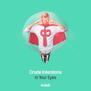 Обложка для Crude Intentions - In Your Eyes (Radio Edit) [ vk.com/hard_electro_music ]