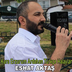 Обложка для Eshat Aktaş - Kars Erzurum Ardahan Türkçe Halaylar