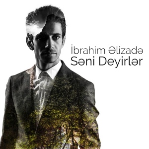 Обложка для İbrahim Əlizadə - Seni Deyirler