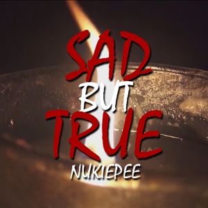 Обложка для Nukiepee - Sad but True