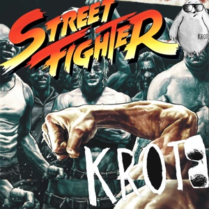 Обложка для KROT8 - Street Fighter (Rap-Info.Com)