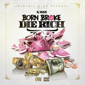 Обложка для GMAN - Born Broke Die Rich