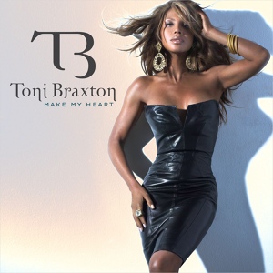 Обложка для Toni Braxton - Make My Heart