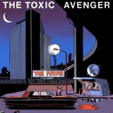 Обложка для The Toxic Avenger - Ne quittez pas