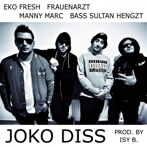Обложка для Eko Fresh, Frauenarzt, Manny Marc, Bass Sultan Hengzt - Joko Diss