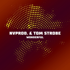 Обложка для Tom Strobe, NVprod. - Wonderful