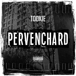 Обложка для Tookie - Pervenchard #1
