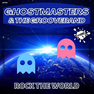 Обложка для GhostMasters, The GrooveBand - Rock The World