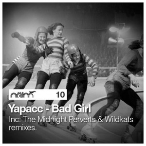 Обложка для Yapacc - Bad Girl feat Fadila (Original Mix)