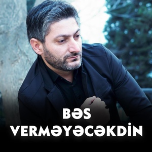 Обложка для Vuqar Seda feat. Aynur Sevimli - Bəs verməyəcəkdin