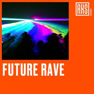 Обложка для AXS Music - Future Rave Calling