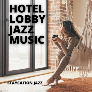 Обложка для Hotel Lobby Jazz Music - Sleeping in Till Late