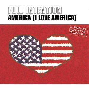 Обложка для Full Intention - America (I Love America) (7' Sugar Daddy Mix)