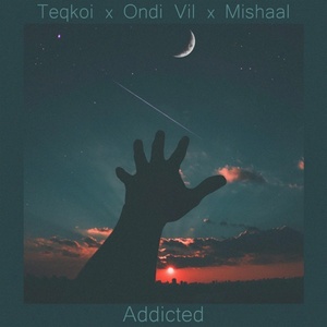 Обложка для Mishaal Tamer, Teqkoi, Ondi Vil - Addicted