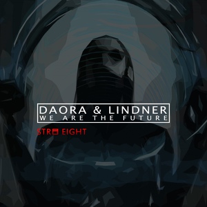 Обложка для Daora, Lindner - We Are the Future