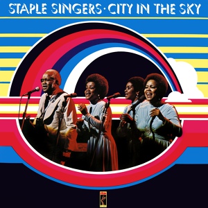 Обложка для The Staple Singers - City In The Sky