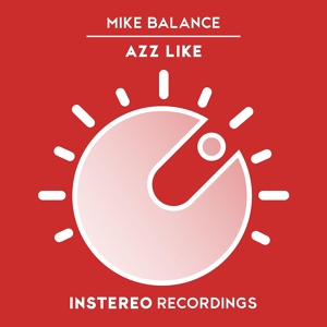 Обложка для Mike Balance - Azz Like (Original mix)