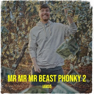 Обложка для iamSQ - Mr Mr Mr Beast Phonky 2