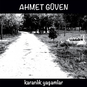 Обложка для Ahmet Güven - Ben Hala Büyümedim