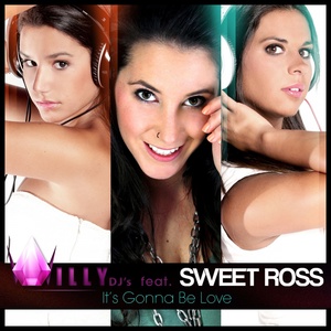 Обложка для Willy DJ's feat. Sweet Ross - It's Gonna Be Love