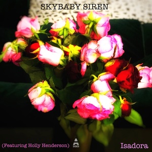 Обложка для Skybaby Siren, Holly Henderson - Isadora (Instrumental) (instrumental)