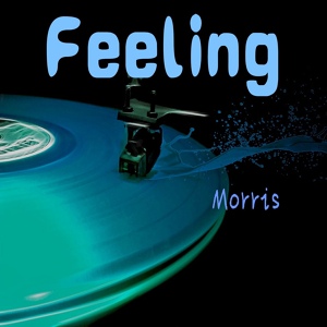Обложка для Morris - Feeling