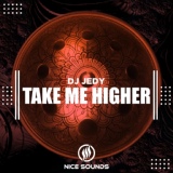 Обложка для DJ JEDY - Take Me Higher