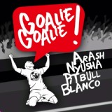 Обложка для Arash, Nyusha, Разные исполнители, Blanco - Goalie Goalie