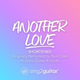 Обложка для Sing2Guitar - Another Love (Shortened) [Originally Performed by Tom Odell]