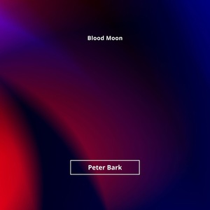 Обложка для Peter Bark - Blood Moon