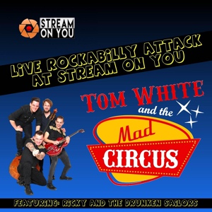 Обложка для Tom White & the Mad Circus - Rockabilly Rebel