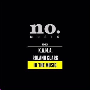 Обложка для K.A.M.A., Roland Clark - In The Music