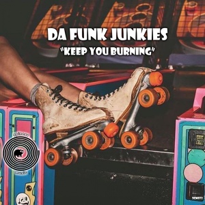 Обложка для Da Funk Junkies - Keep You Burning