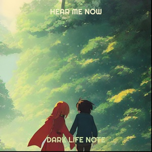 Обложка для Dark Life Note - Hear Me Now