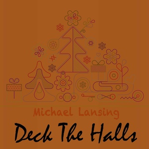 Обложка для Michael Lansing - Deck the Hall